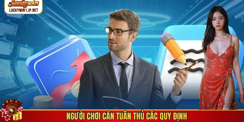 Người chơi cần tuân thủ các quy định